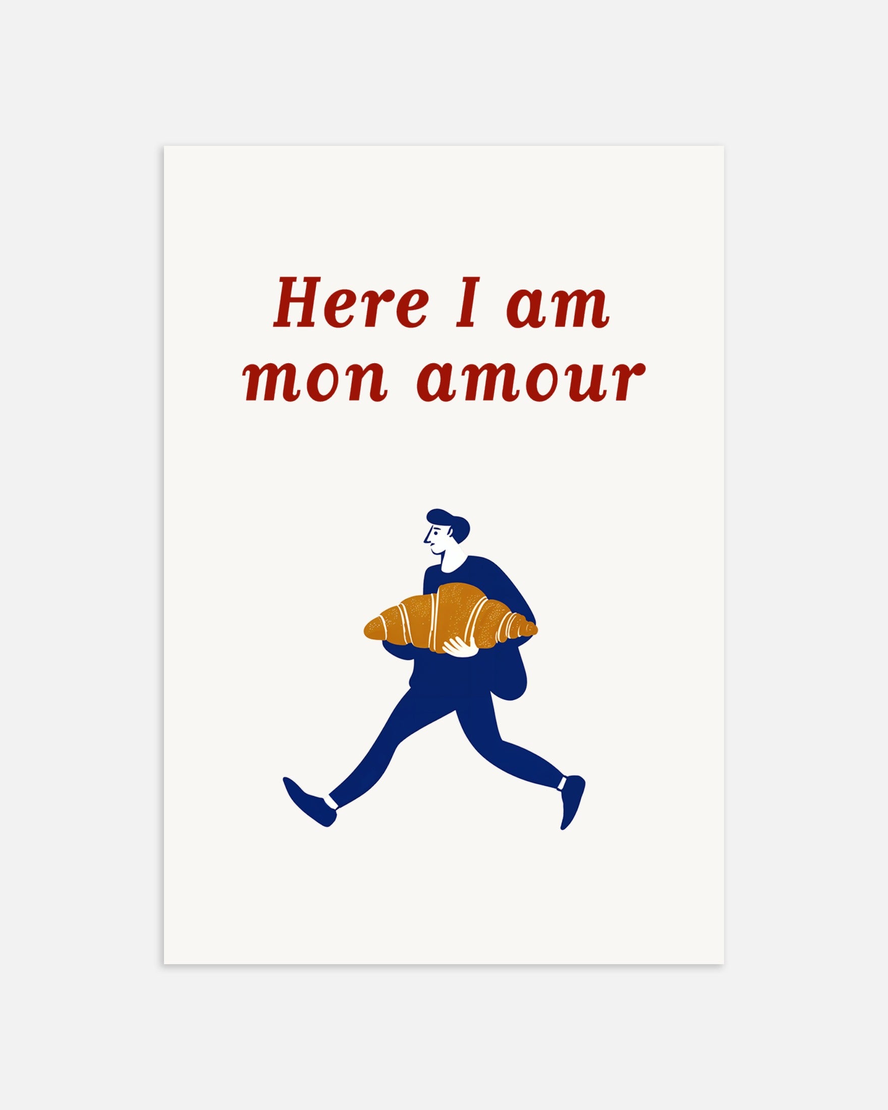 Poster: Here I am Mon Amour - Croissant