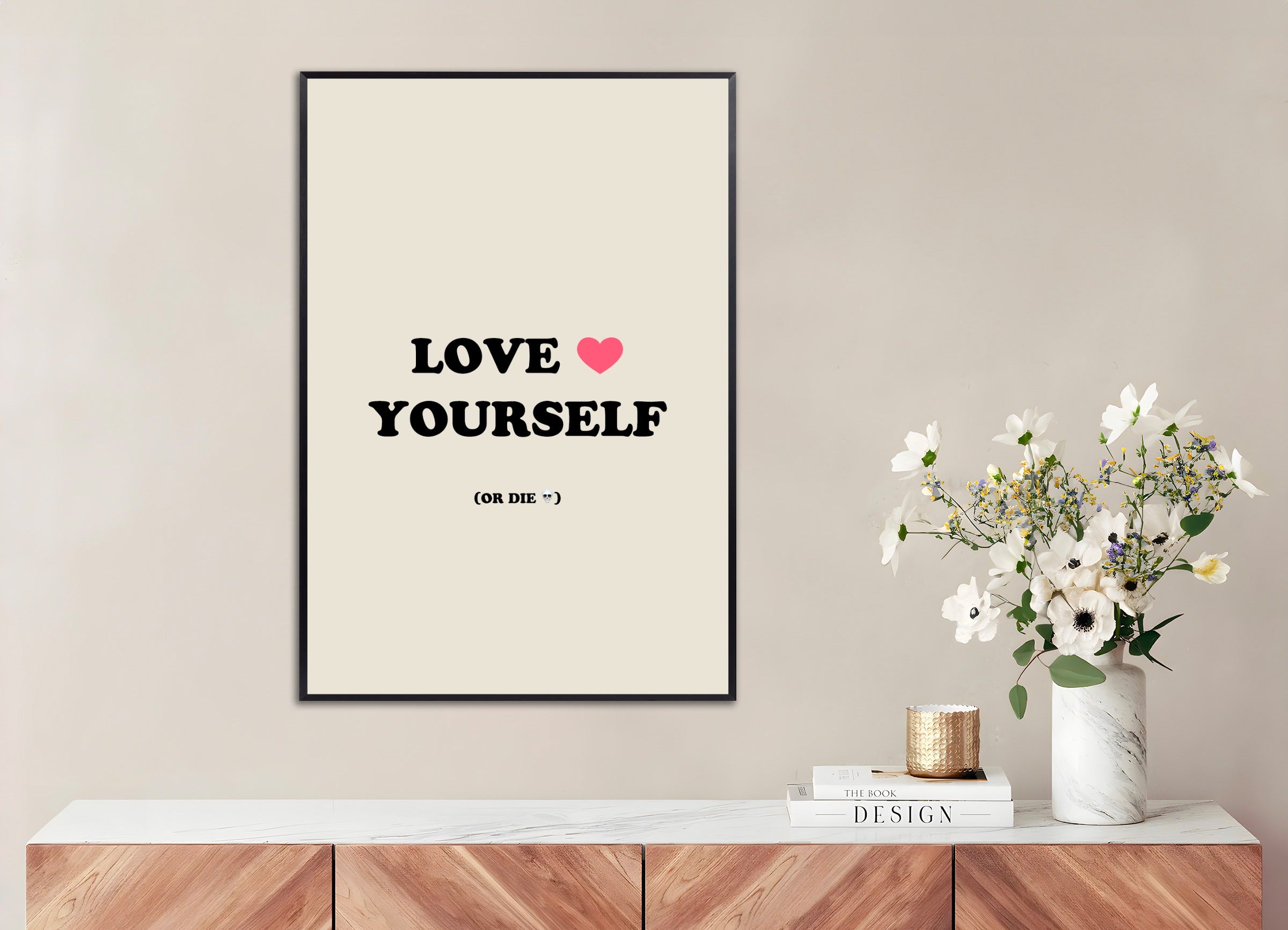 Poster with metal frame: Love ❤️ yourself or die 💀