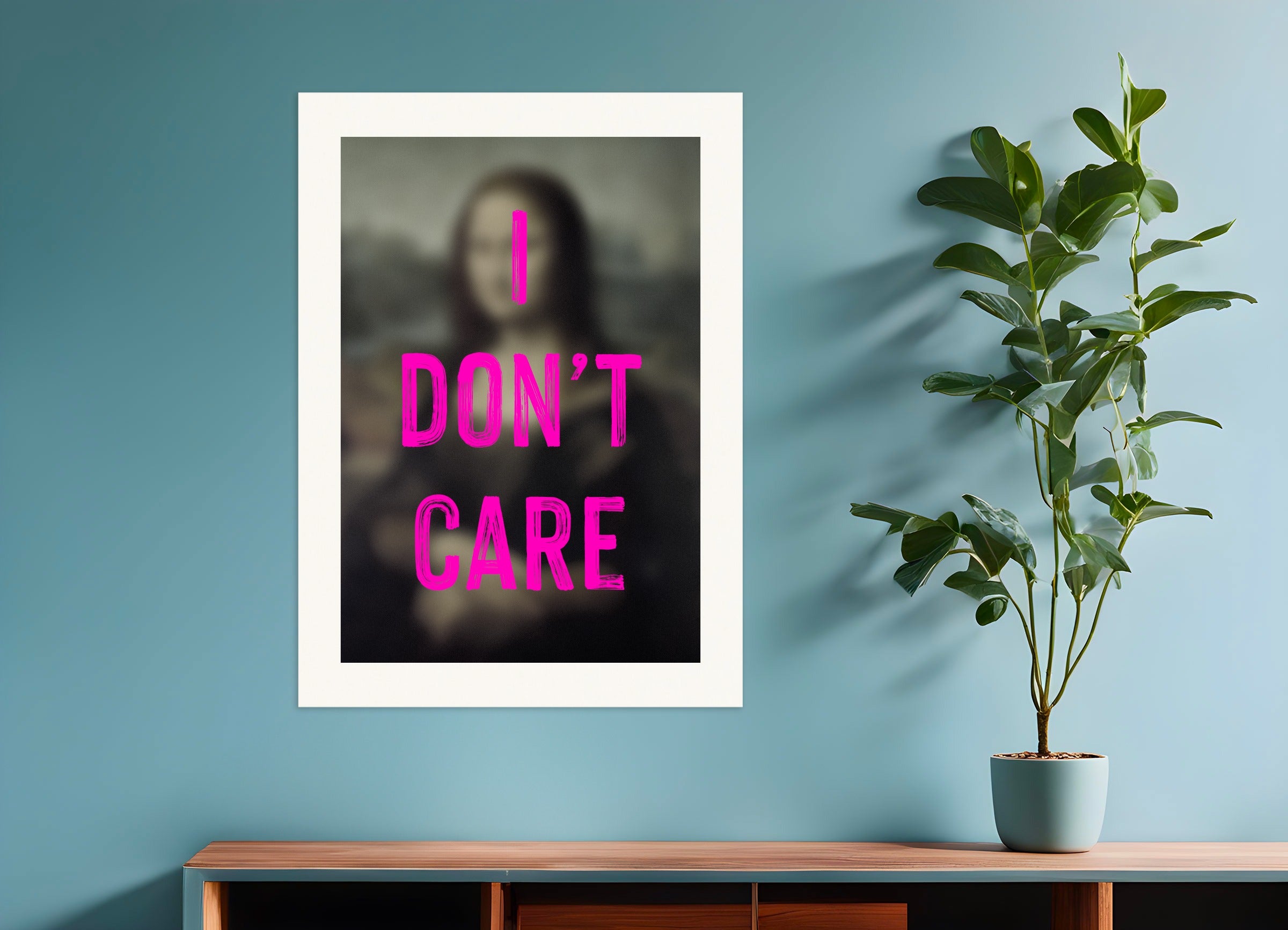 Poster: I don't care - Mona Lisa