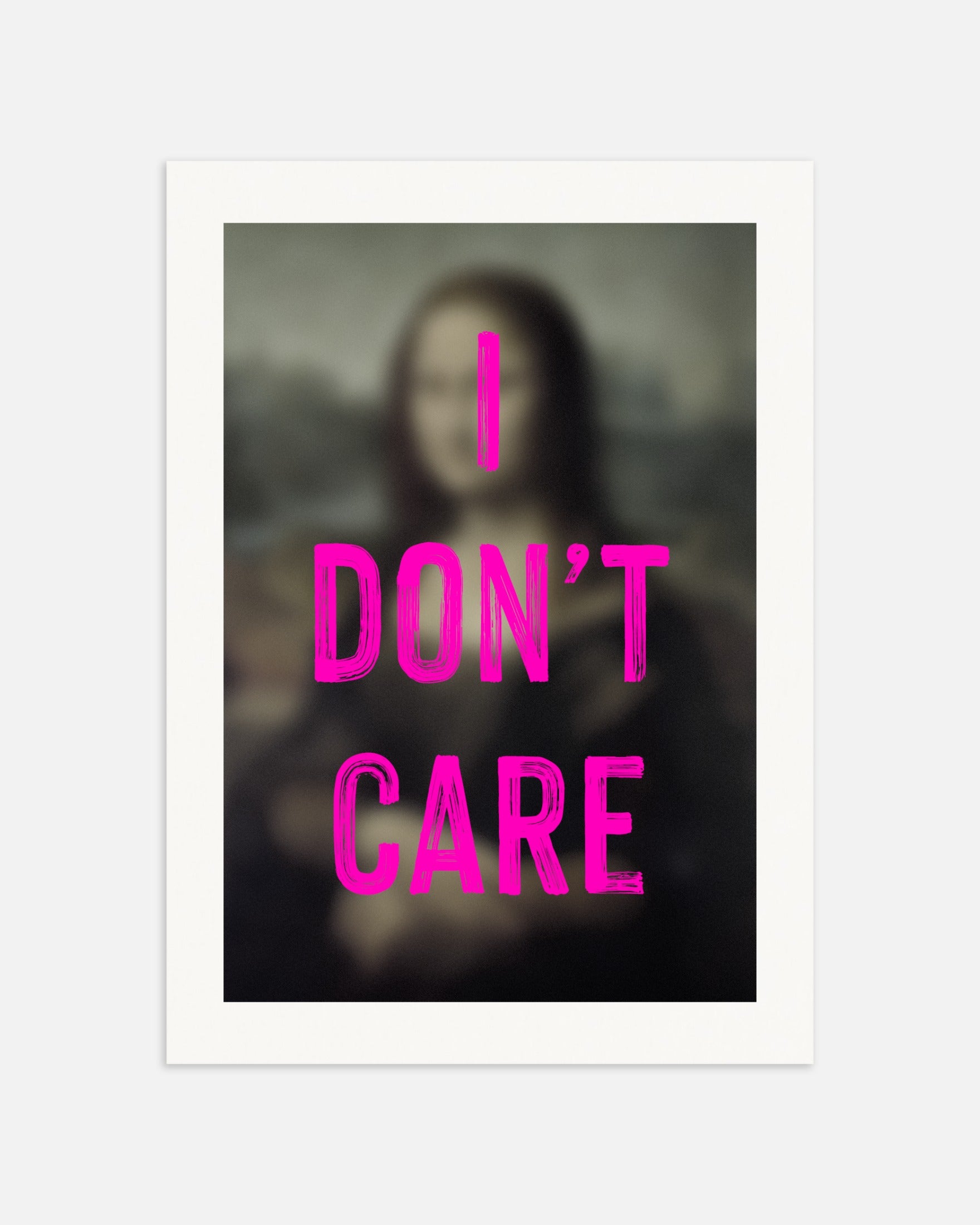 Poster: I don't care - Mona Lisa