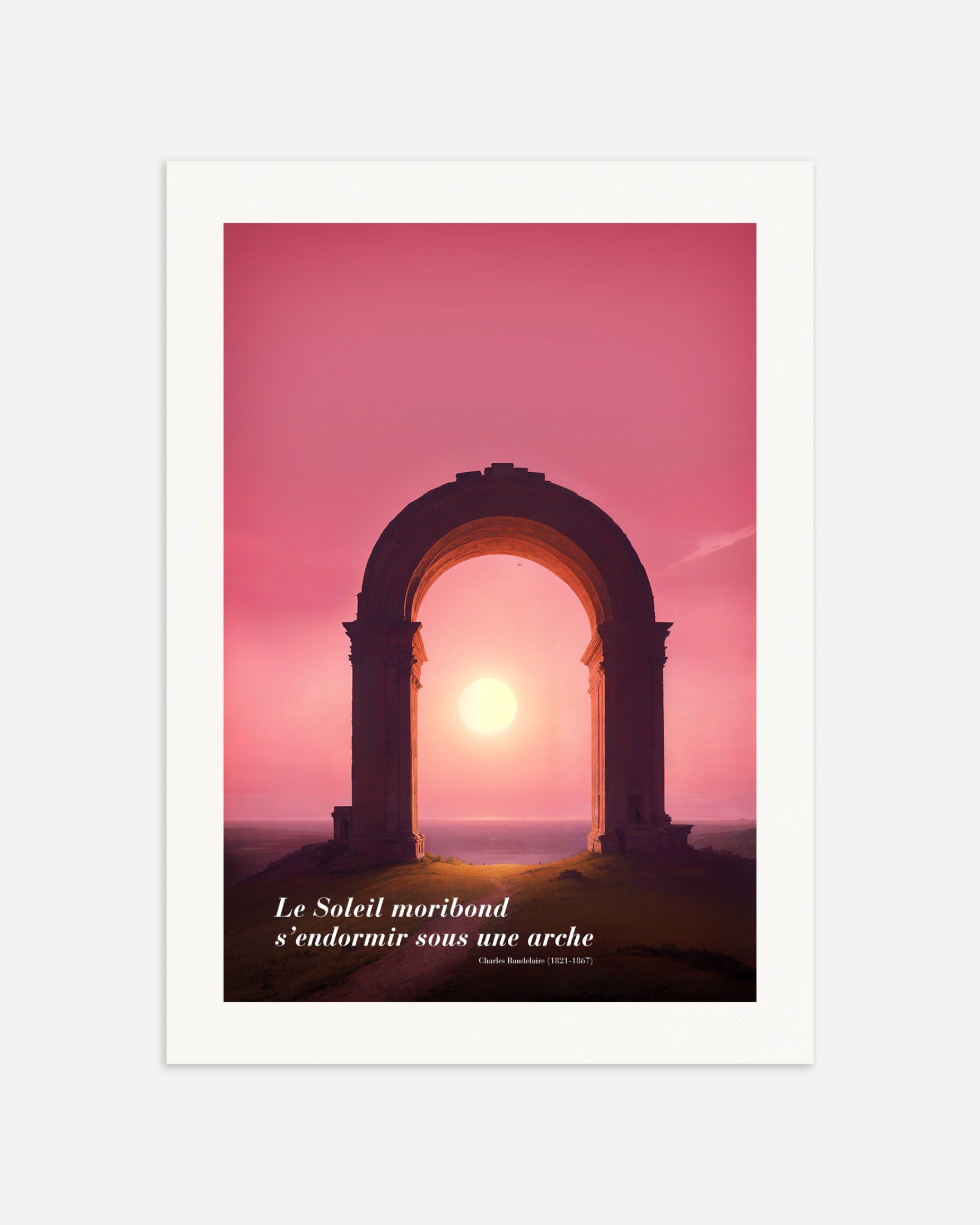 Poster: The Dying Sun Falling Asleep Under an Arch, Charles Baudelaire